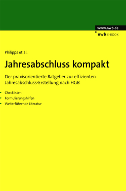 Jahresabschluss kompakt von Balke,  Jörg, Bork,  Udo, Gräfe,  Michaela, Grötecke,  Markus, Hell,  Christoph, Kahlen,  Franz Peter, Lorey,  Petra, Müller,  Jörg, Philipps,  Holger, Tesche,  Thomas, Wilting,  Armin