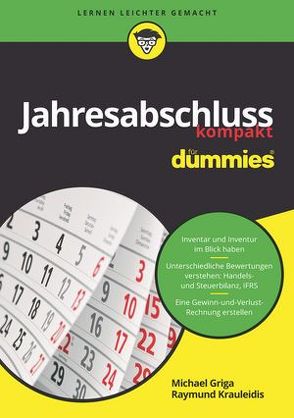 Jahresabschluss kompakt für Dummies von Griga,  Michael, Krauleidis,  Raymund