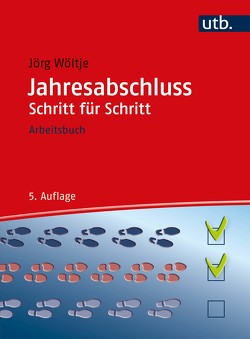 Jahresabschluss Schritt für Schritt von Wöltje,  Jörg