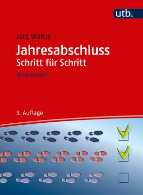 Jahresabschluss Schritt für Schritt von Wöltje,  Jörg