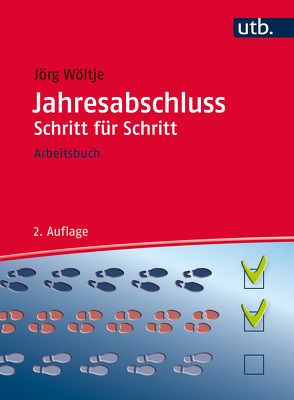 Jahresabschluss Schritt für Schritt von Wöltje,  Jörg