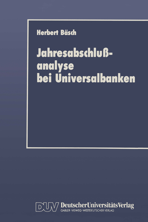 Jahresabschlußanalyse bei Universalbanken von Bäsch,  Herbert