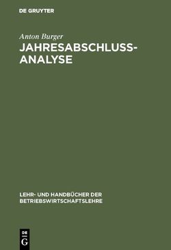 Jahresabschlussanalyse von Burger,  Anton