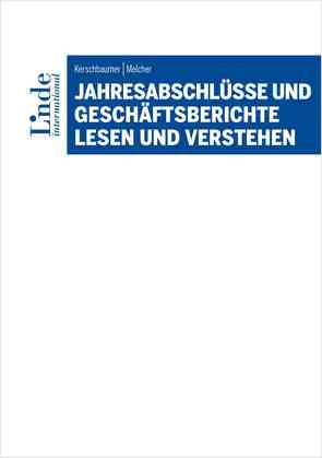 Jahresabschlüsse und Geschäftsberichte lesen und verstehen von Kerschbaumer,  Helmut, Melcher,  Winfried