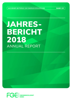 Jahresbericht 2018 von Ringe,  A., Sprey,  Jens, Univ.-Prof. Dr.-Ing. Moser,  Albert