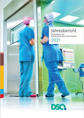 Jahresbericht 2021 von Deutsche Stiftung Organtransplantation