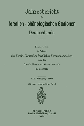 Jahresbericht der forstlich-Phänologischen Stationen Deutschlands von Vereins Deutscher forstlicher Versuchsanstalten von der Grossh. Hessischen Versuchsanstalt zu Giessen