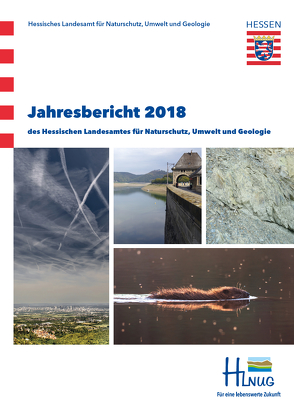 Jahresberichte des Hessischen Landesamtes für Naturschutz, Umwelt und Geologie / Jahresbericht 2018