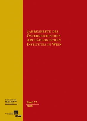 Jahreshefte des Österreichischen Instituts in Wien / Jahreshefte des Österreichischen Archäologischen Instituts 2008