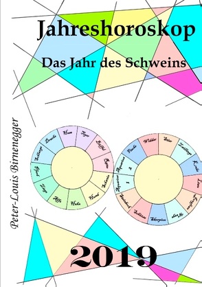 Jahreshoroskop 2019 von Birnenegger,  Peter-Louis