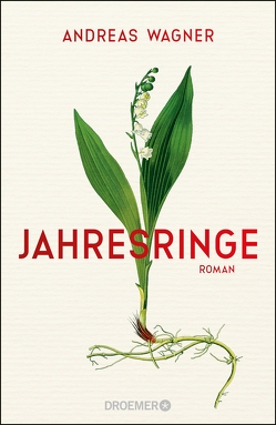 Jahresringe von Wagner,  Andreas