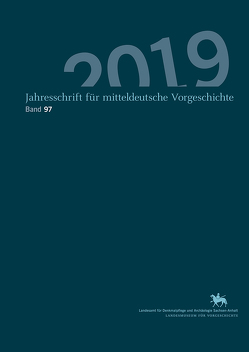 Jahresschrift für mitteldeutsche Vorgeschichte / Jahreschrift für Mitteldeutsche Vorgeschichte (Band 97) von Meller,  Harald