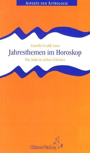 Jahresthemen im Horoskop von Livaldi Laun,  Lianella