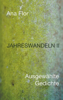 Jahreswandeln II von Flor,  Ana