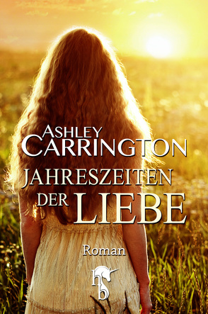 Jahreszeiten der Liebe von Carrington,  Ashley