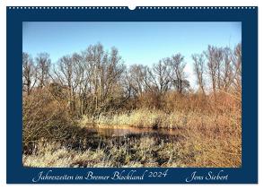 Jahreszeiten im Bremer Blockland (Wandkalender 2024 DIN A2 quer), CALVENDO Monatskalender von Siebert,  Jens