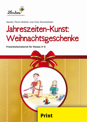 Jahreszeiten-Kunst: Weihnachtsgeschenke von Mumenthaler,  I., Thum-Widmer,  S.