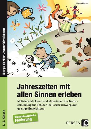 Jahreszeiten mit allen Sinnen erleben von Fischer,  Hanna