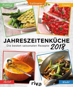 Jahreszeitenküche 2018 von Koelle,  Katrin, Smarter!,  Eat