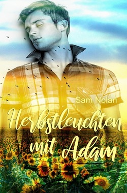 Jahreszeitenliebe / Herbstleuchten mit Adam von Nolan,  Sam