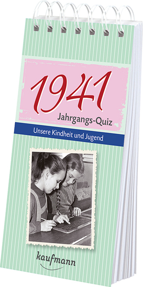 Jahrgangs-Quiz 1941 von Jacob,  Tom, Nussbaum-Jacob,  Daniela