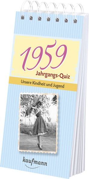 Jahrgangs-Quiz 1959 von Jacob,  Tom, Nussbaum-Jacob,  Daniela