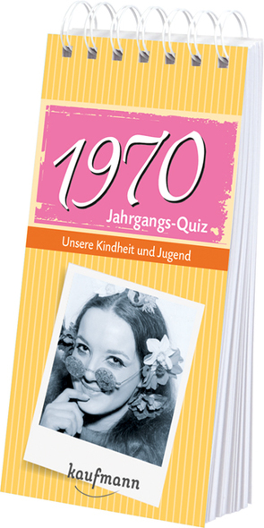 Jahrgangs-Quiz 1970 von Jacob,  Tom