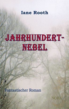 Jahrhundertnebel von Rooth,  Iane