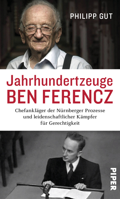 Jahrhundertzeuge Ben Ferencz von Gut,  Philipp