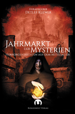 Jahrmarkt der Mysterien von Bender,  Stefanie, Bienek,  Andreas, Brink,  Tanja, Eichenbach,  Anna, Frambach,  Sabine, Gerdes,  Ronja, Göttmann,  Holger, Grom,  Nicole, Heinemann,  Adina, Krenn,  Florian, Krug,  Christian Tobias, Ritter,  Regine D., Vogel,  Anton, Wieland,  Yngra, Williams,  Thomas, Zembsch,  Ute