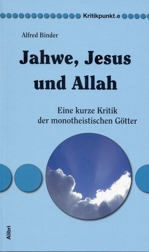 Jahwe, Jesus und Allah von Binder,  Alfred