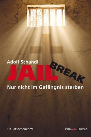 Jailbreak von Gressl,  Engelbert, Schandl,  Adolf