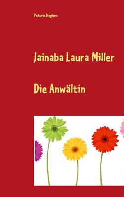 Jainaba Laura Miller – Die Anwältin von Bingham,  Victoria