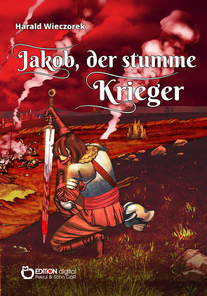 Jakob, der stumme Krieger von Wieczorek,  Harald