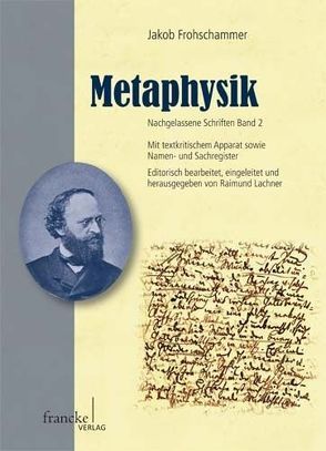 Jakob Frohschammer: Metaphysik von Frohschammer,  Jakob, Lachner,  Raimund