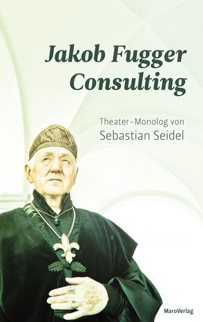 Jakob Fugger Consulting von Harzer,  Friedmann, Seidel,  Sebastian