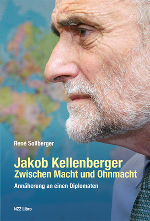 Jakob Kellenberger. Zwischen Macht und Ohnmacht von Sollberger,  René