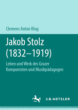 Jakob Stolz (1832-1919) von Klug,  Clemens Anton