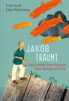 Jakob träumt von Jooss,  Erich, Mühlenberg,  Eilika