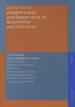 Jakobinismus und Demokratie in Geschichte und Literatur von Grab,  Walter