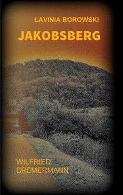 Jakobsberg von Bremermann,  Wilfried