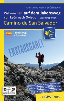 Jakobsweg – Camino de San Salvador | von León nach Oviedo und bis an die nordspanische Küste von Gottschewski,  Christa und Martin