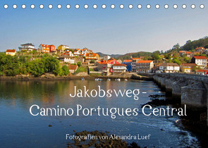 Jakobsweg – Camino Portugues Central (Tischkalender 2022 DIN A5 quer) von Luef,  Alexandra