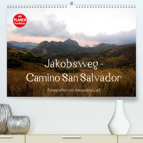 Jakobsweg – Camino San Salvador (Premium, hochwertiger DIN A2 Wandkalender 2022, Kunstdruck in Hochglanz) von Luef,  Alexandra