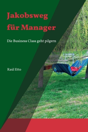 Jakobsweg für Manager von Etto,  Raúl