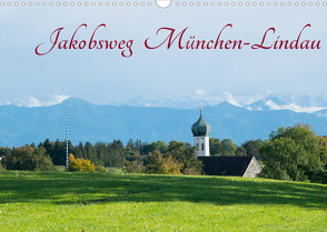 Jakobsweg München-Lindau (Wandkalender 2022 DIN A3 quer) von Dörfler,  Andreas