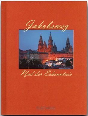 Jakobsweg – Pfad der Erkenntnis von Herzig,  Horst, Herzig,  Tina