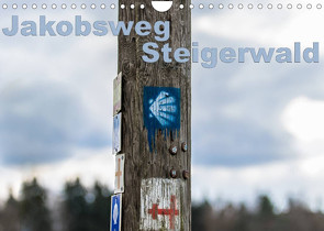 Jakobsweg Steigerwald (Wandkalender 2023 DIN A4 quer) von Will,  Hans