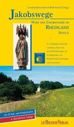 Wege der Jakobspilger im Rheinland, Band 2 von Flinspach,  Karl-Heinz, Heusch-Altenstein,  Annette