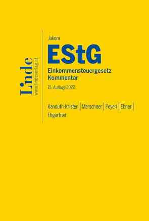 Jakom EStG | Einkommensteuergesetz 2022 von Ebner,  Andrea, Ehgartner,  Gerald, Kanduth-Kristen,  Sabine, Marschner,  Ernst, Peyerl,  Hermann